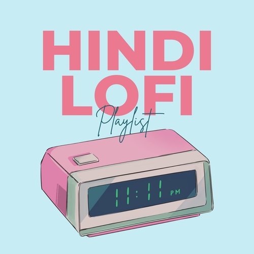 Hindi Lofi Dreamy Chylls MP3 Download